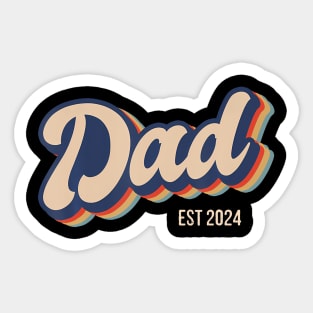 Dad Est 2024 Soon To Be Dad Father 2024 New Dad 2024 Sticker